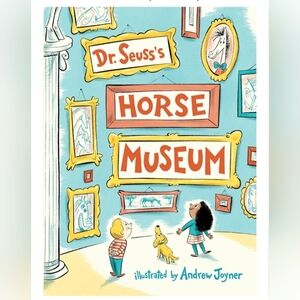 New Dr. Seuss's Horse Museum Book 6/$20